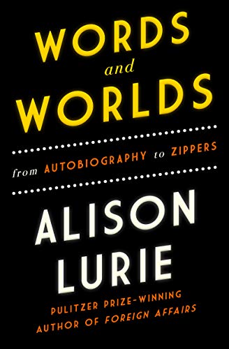 Words and Worlds: From Autobiography to Zippers